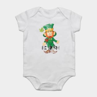 Be Irish Ireland Celebration St Patrick's Day Baby Bodysuit